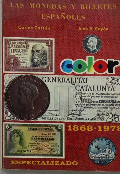 Las monedas y billetes españoles 1780-1869-1977