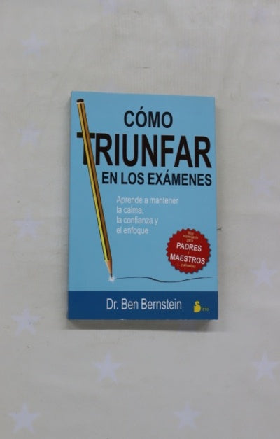 Cómo triunfar en los exámenes