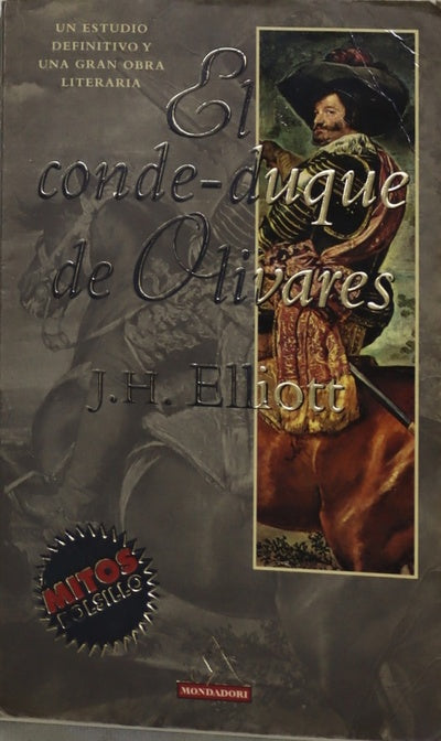 El Conde-Duque de Olivares el político en una época de decadencia