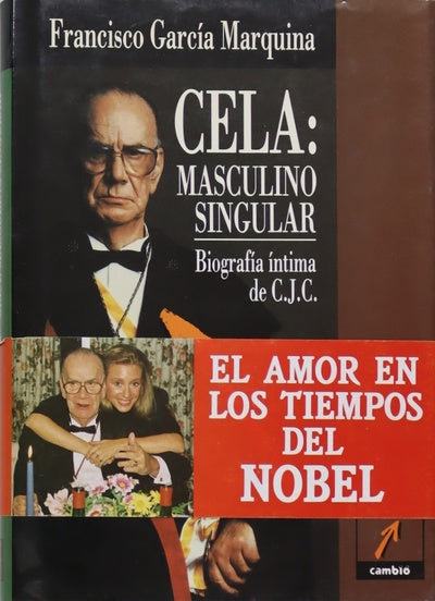 Cela masculino, singular : biografía íntima de C.J.C.