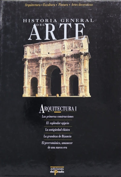 Historia general del arte. Arquitectura. (v. I)