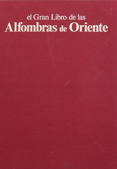 El gran libro de las alfombras de Oriente diseños, motivos y símbolos tradicionales