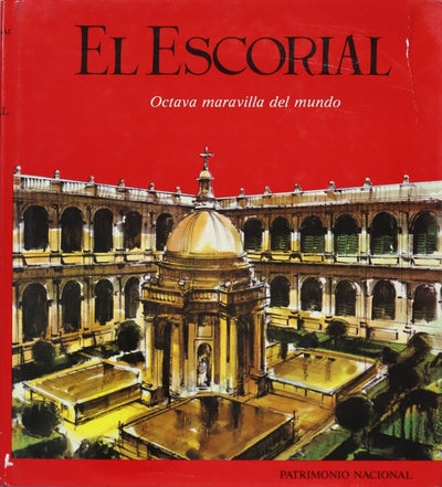 El Escorial octava maravilla del mundo