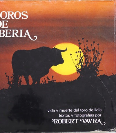 Toros de Iberia vida y muerte del toro de lidia