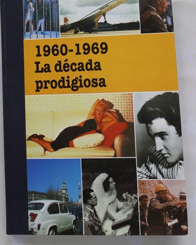 La década prodigiosa 1960-1969