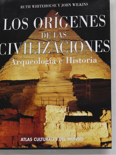 Los orígenes de la civilización descubrimientos arqueológicos históricos