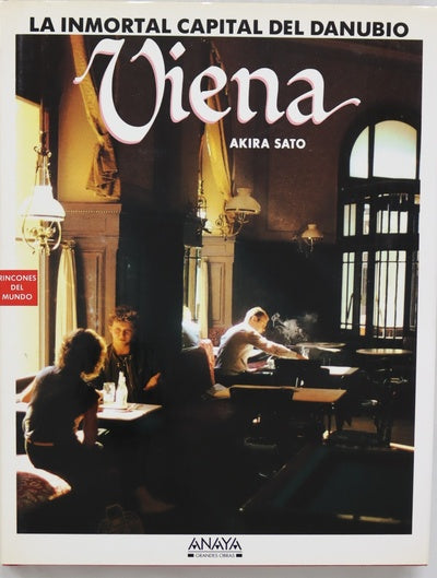 La inmortal capital del Danubio. Viena