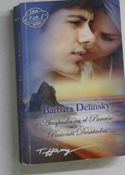 Atrapados en el paraíso ; Pasiones desatadas