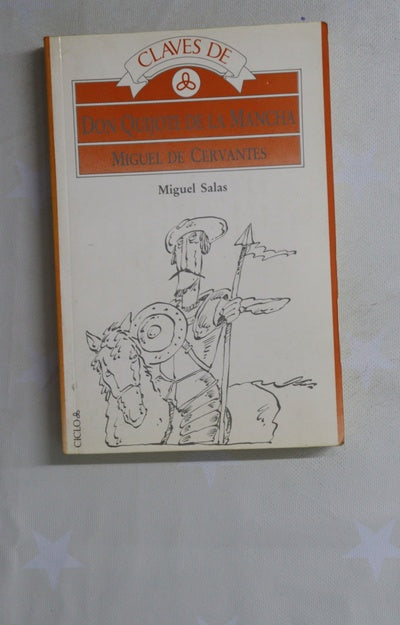 Claves de Don Quijote de la Mancha, Miguel de Cervantes