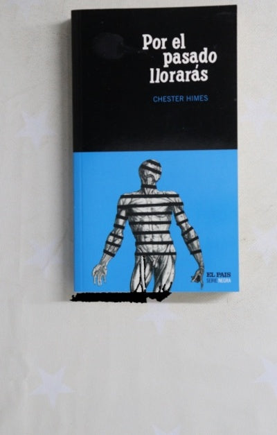 Por el pasado llorarás