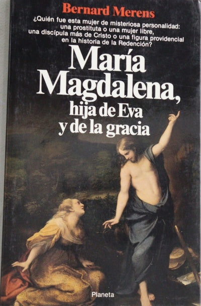 María Magdalena, hija de Eva y de la gracia