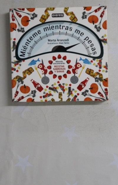 Miénteme mientras me pesas