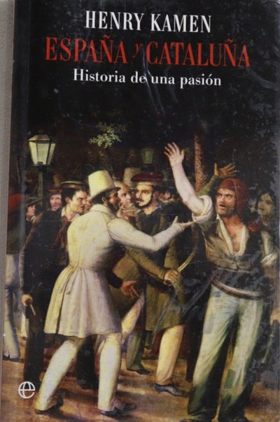 España y Cataluña : historia de una pasión