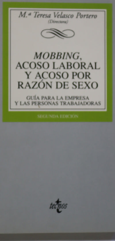 "Mobbing", acoso laboral y acoso por razón de sexo guía para la empresa y las personas trabajadoras