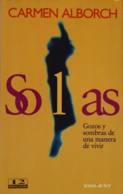 Solas gozos y sombras de una manera de vivir