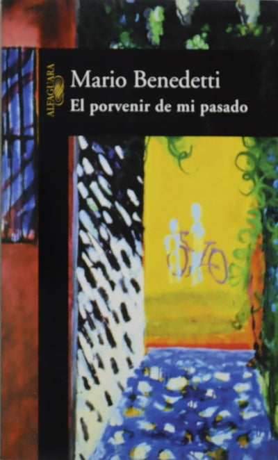 El porvenir de mi pasado