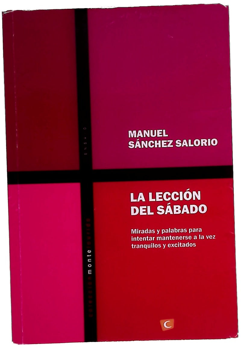 La lección del sábado : miradas y palabras para intentar mantenerse al la vez tranquilos y excitados