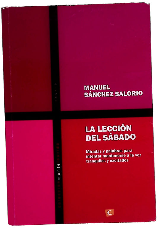 La lección del sábado : miradas y palabras para intentar mantenerse al la vez tranquilos y excitados