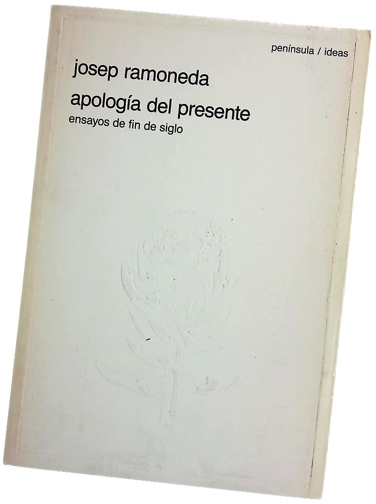 Apología del presente ensayos de fin de siglo