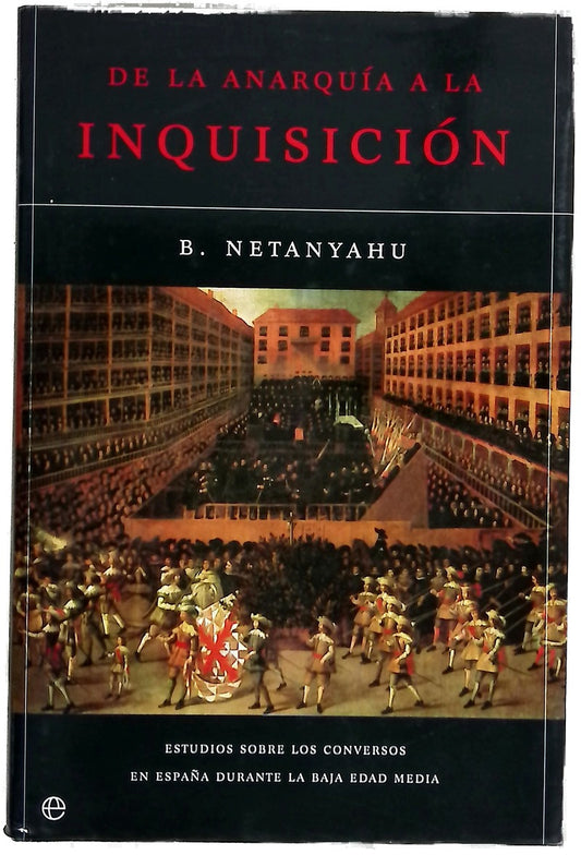De la anarquía a la Inquisición estudios sobre los conversos en España durante la Baja Edad Media