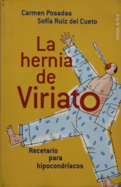 La hernia de Viriato recetario para hipocondríacos