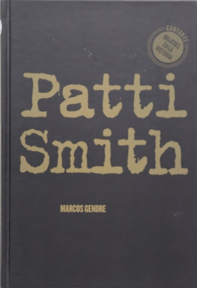 Patti Smith : radiografía de un espíritu libre