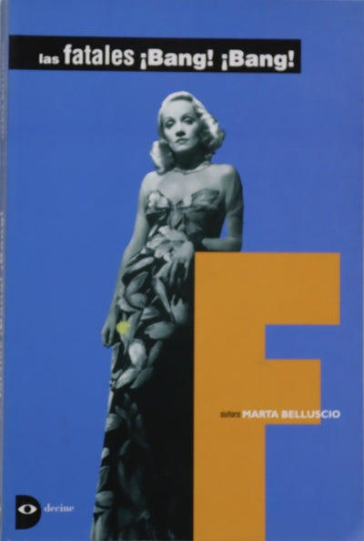 Las fatales ¡Bang! ¡Bang! una mirada de mujer al mundo femenino del género negro