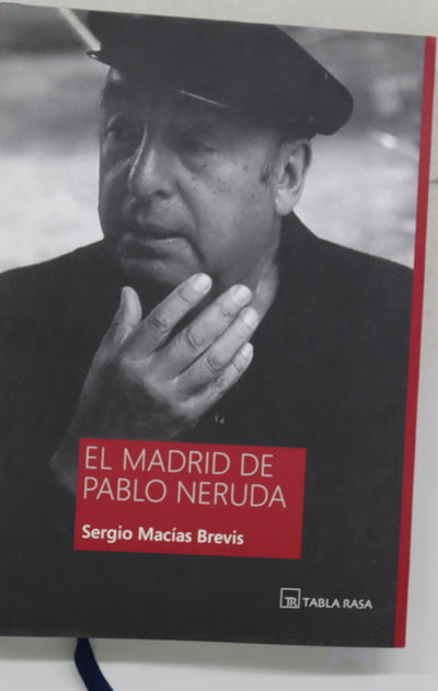 El Madrid de Pablo Neruda