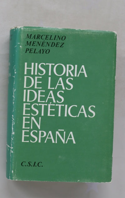 Historia de las ideas estéticas en España tomo I