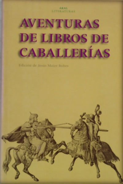 Aventuras de libros de caballerías de "Tirant lo Blanch" y "Amadís" a "Don Quijote"