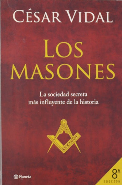 Los masones la sociedad secreta más influyente de la historia