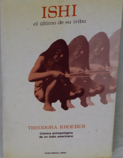 Ishi, el último de su tribu