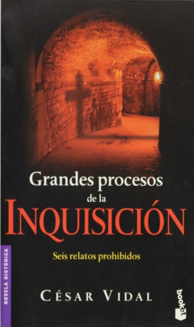 Grandes procesos de la Inquisición seis relatos prohibidos