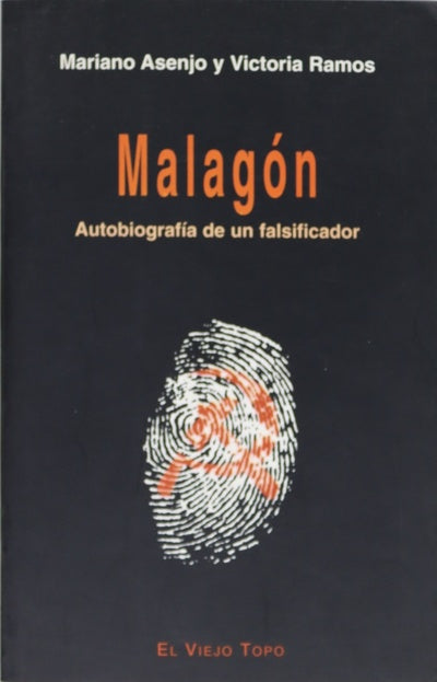 Malagón: Autobiografía de un falsificadoe