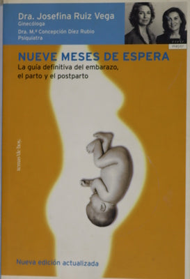 Nueve meses de espera la guía definitiva del embarazo, el parto y el postparto