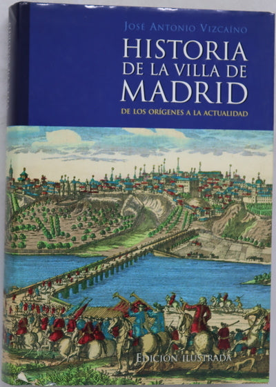 Historia de la villa de Madrid de los orígenes a la actualidad