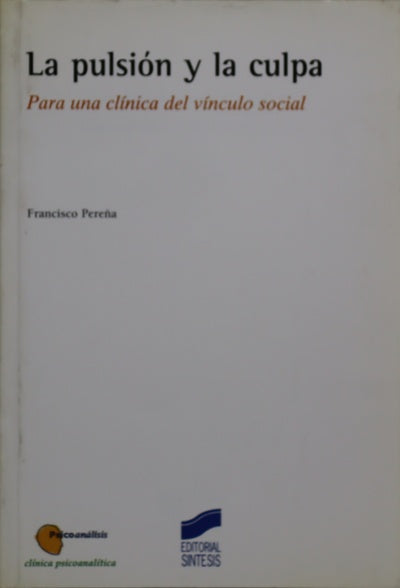 La pulsión y la culpa para una clínica del vínculo social