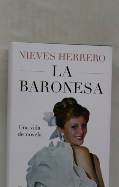 La baronesa : una vida de novela