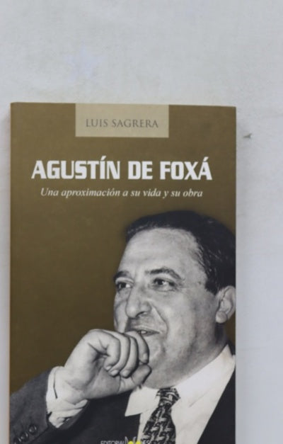 Agustín de Foxá una aproximación a su vida y su obra