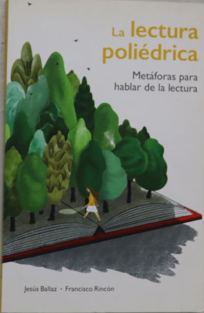 La lectura poliédrica : metáforas para hablar de la lectura