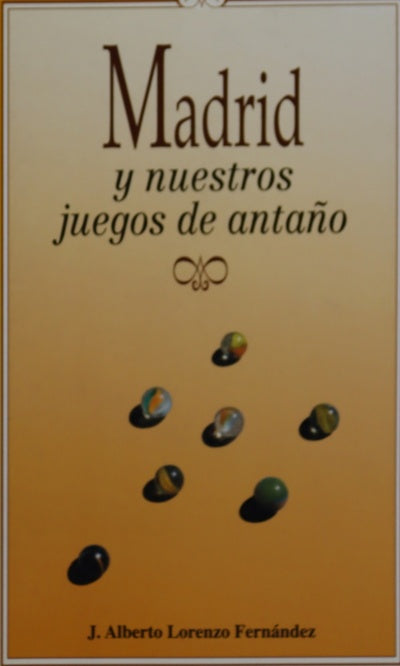 Madrid y nuestros juegos de antaño