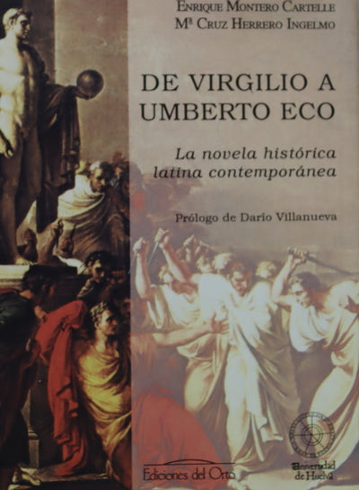 De Virgilio a Umberto Eco la novela histórica latina contemporánea