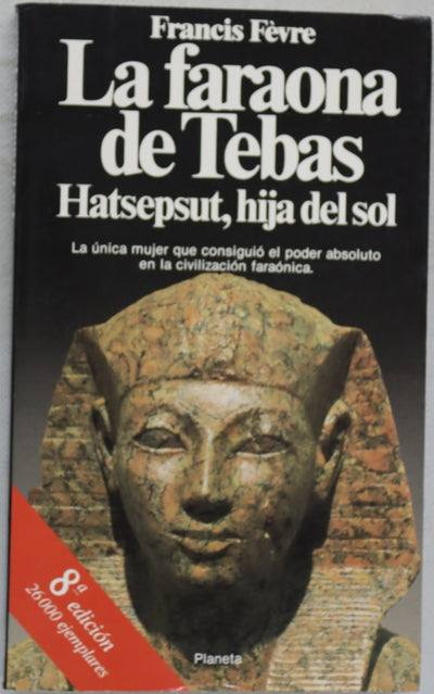 La faraona de Tebas Hatsepsut, hija del sol