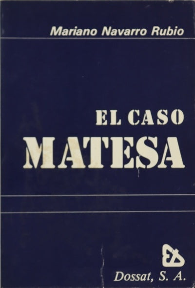 El caso Matesa (Datos para la Historia)
