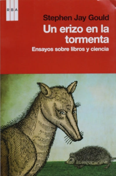 Un erizo en la tormenta : ensayos sobre libros y ciencia