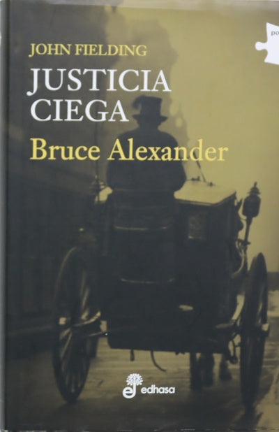 Justicia ciega una novela de Sir John Fielding