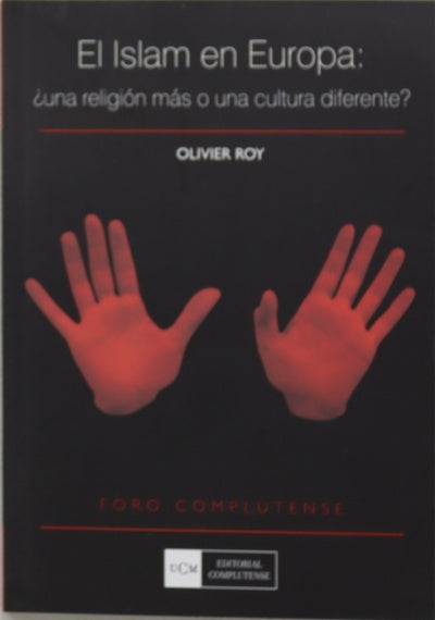 El islam en Europa: ¿una religión más o una cultura diferente?