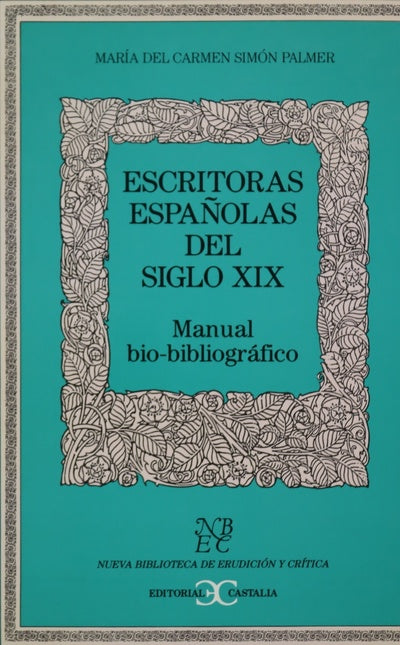 Escritoras españolas del siglo XIX manual bio-bibliográfico