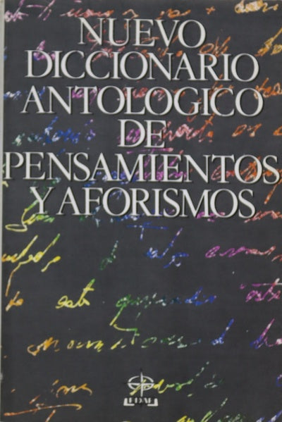 Nuevo diccionario antológico de pensamientos y aforismos