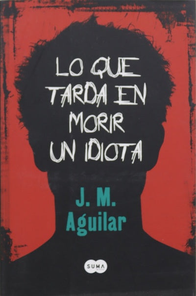 Lo que tarda en morir un idiota